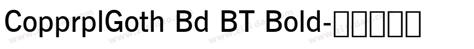 CopprplGoth Bd BT Bold字体转换